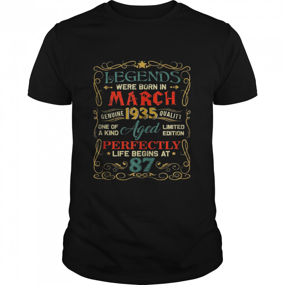 Legends Were Born In March 1935 87th Birthday Shirt