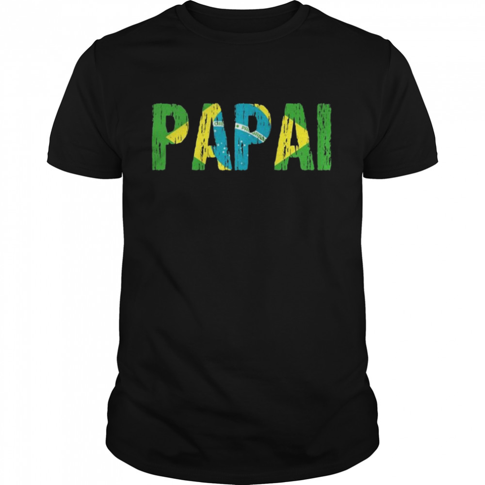 Papai Brazilian Dad Father Brasil Flag Distressed Shirt