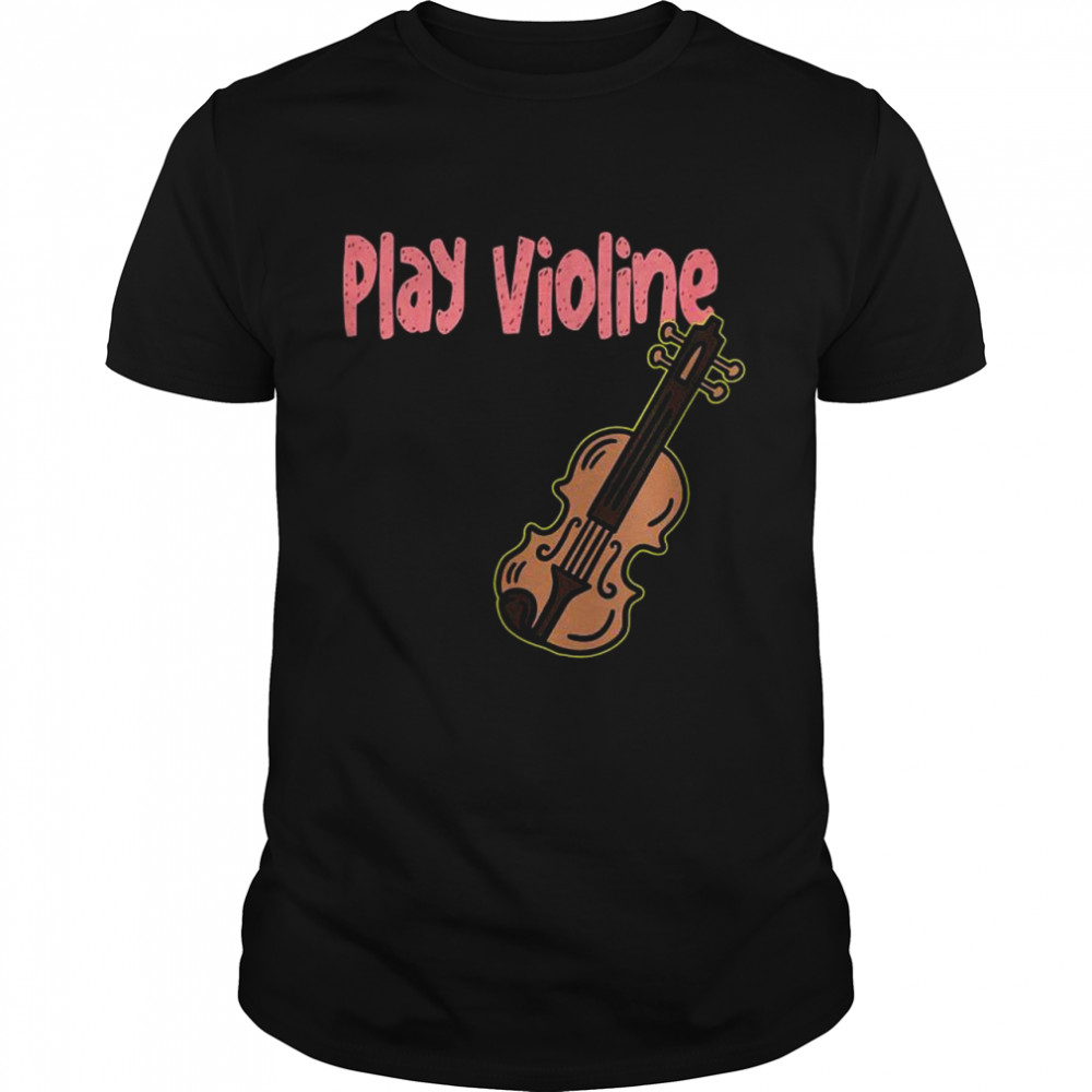 Play Violine Orchestra Musician Shirt