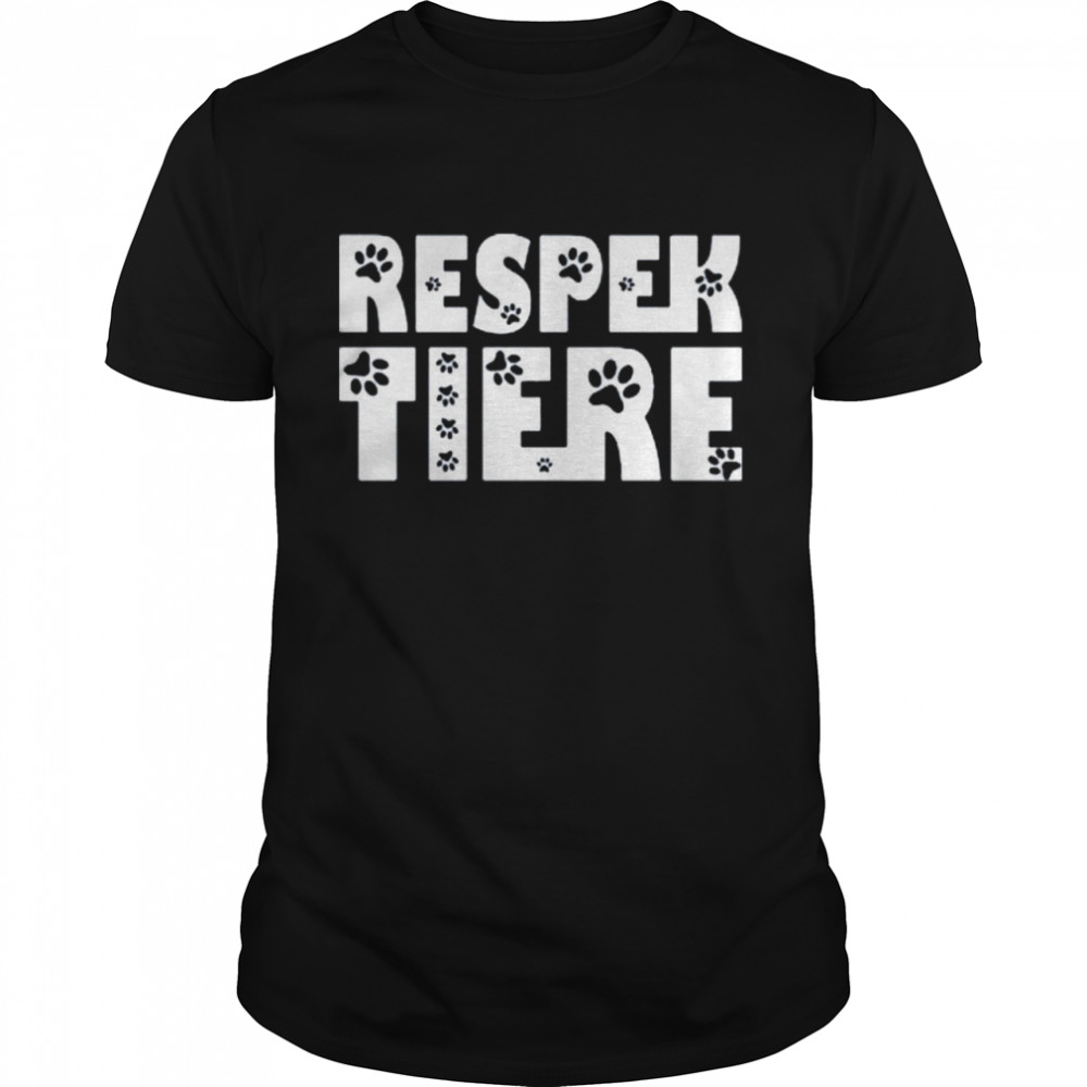 Respek Tiere shirt