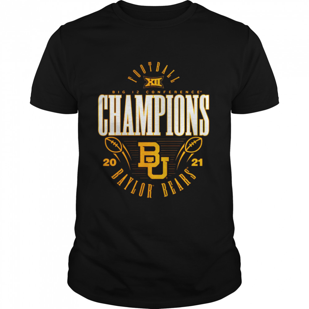 Big 12 champion in Baylor Bears Champion 2021 shirt