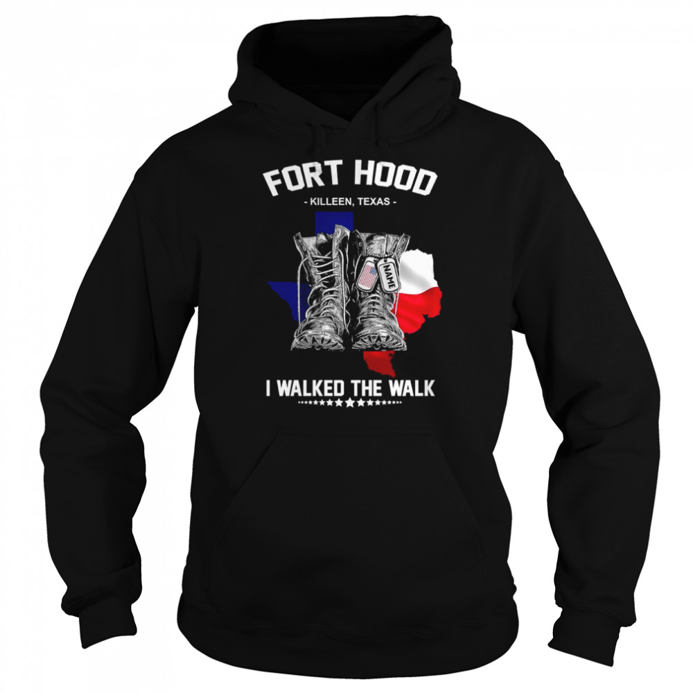 Fort hood killeen texas i walked the walk shirt Mcas el toro shirt Unisex Hoodie