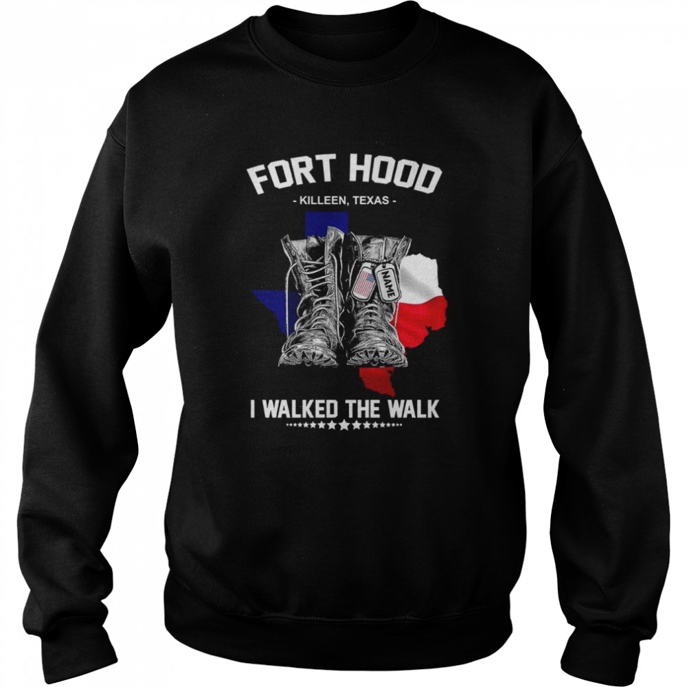 Fort hood killeen texas i walked the walk shirt Mcas el toro shirt Unisex Sweatshirt