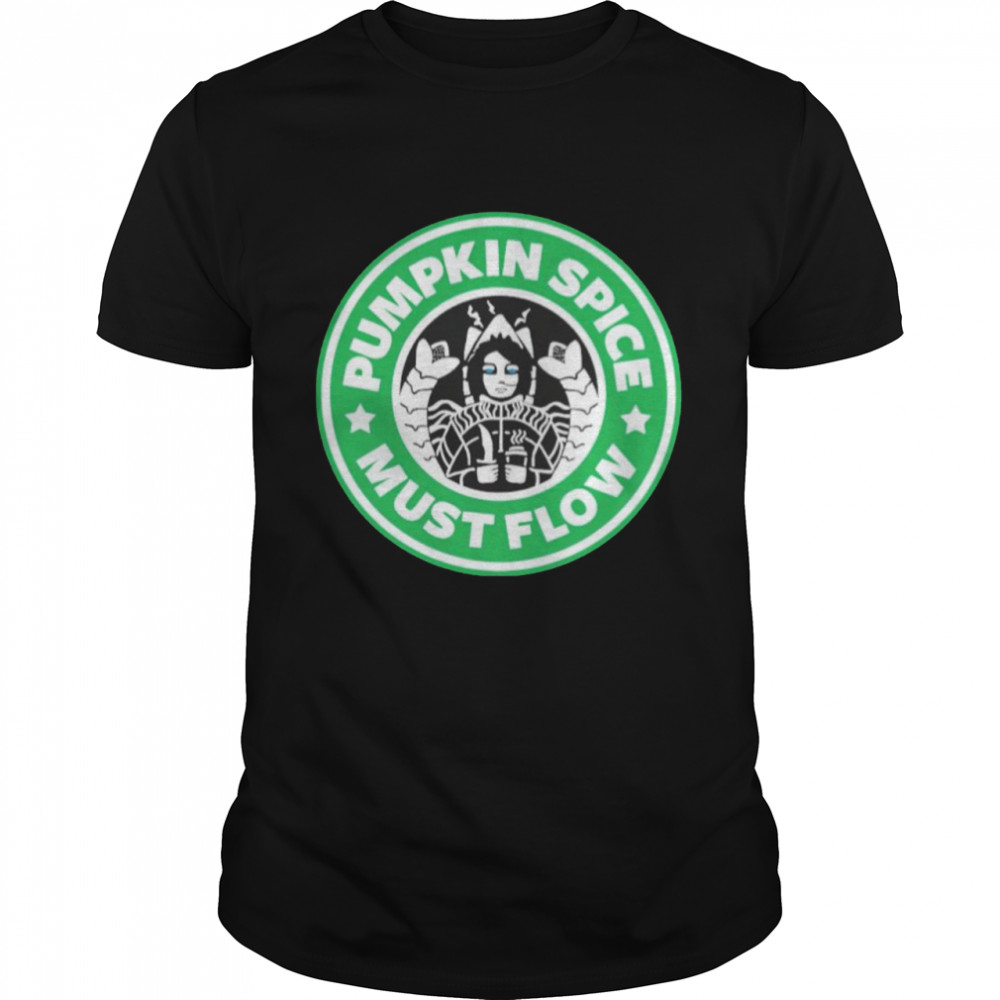 Starbuck pumpkin spice must flow shirt