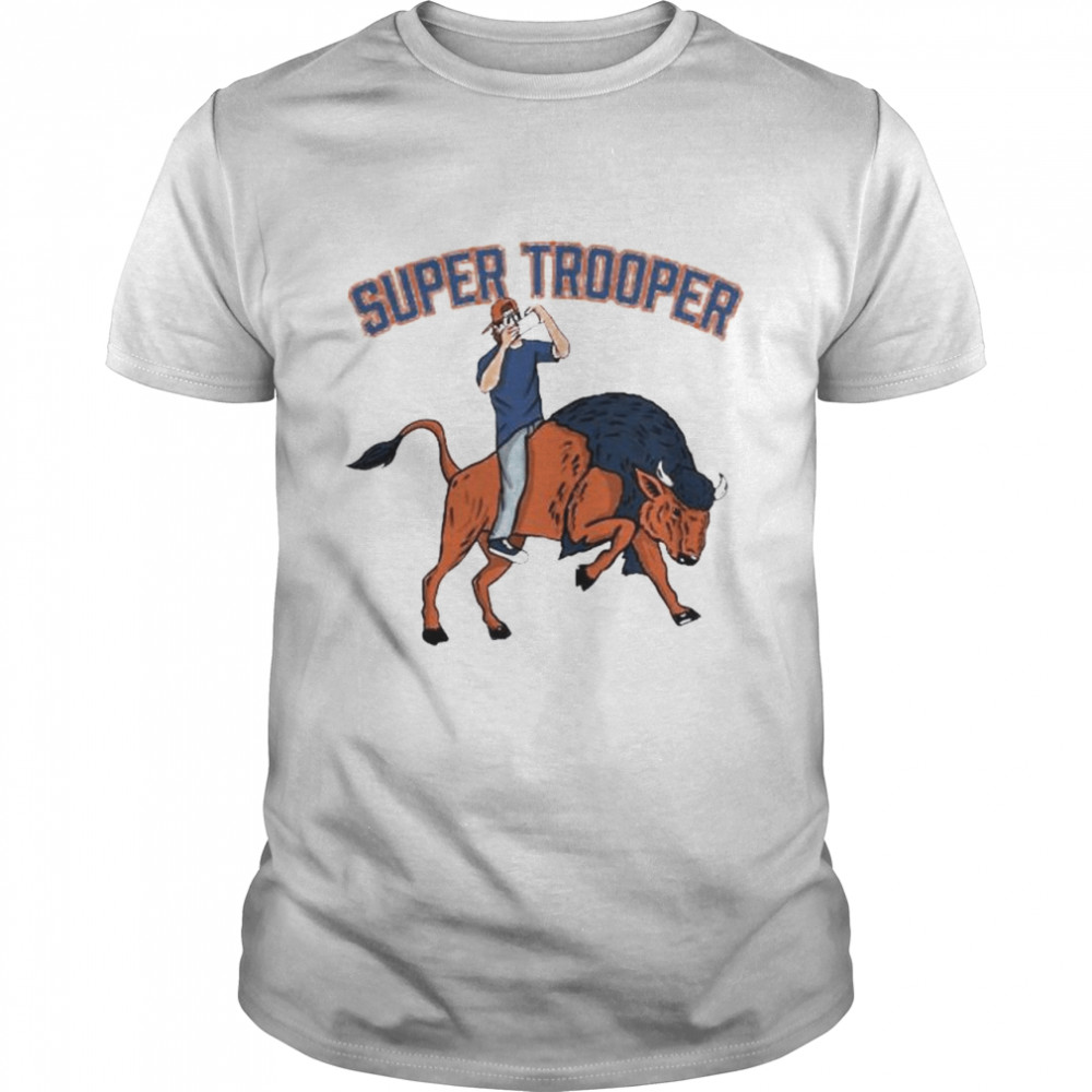 Super trooper shirt