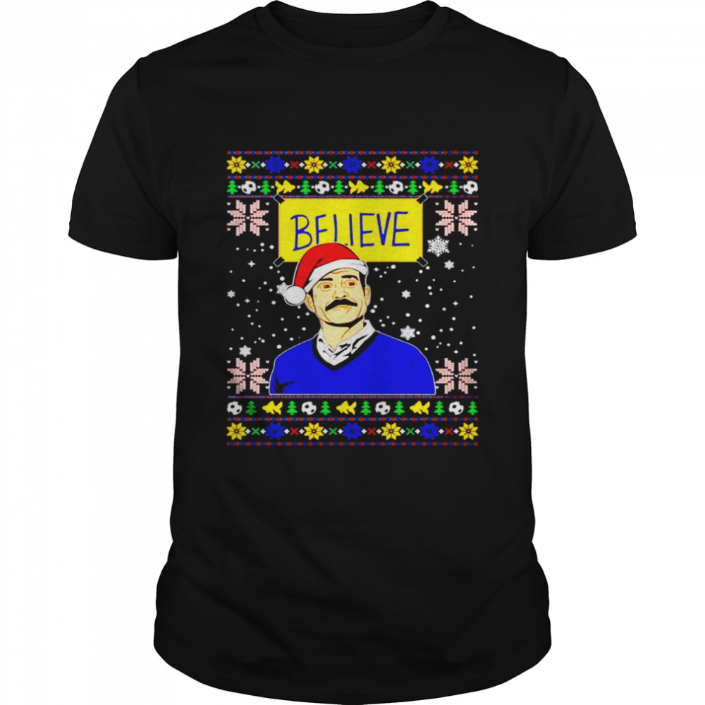 Ted Lasso Santa Believe ugly Christmas shirt