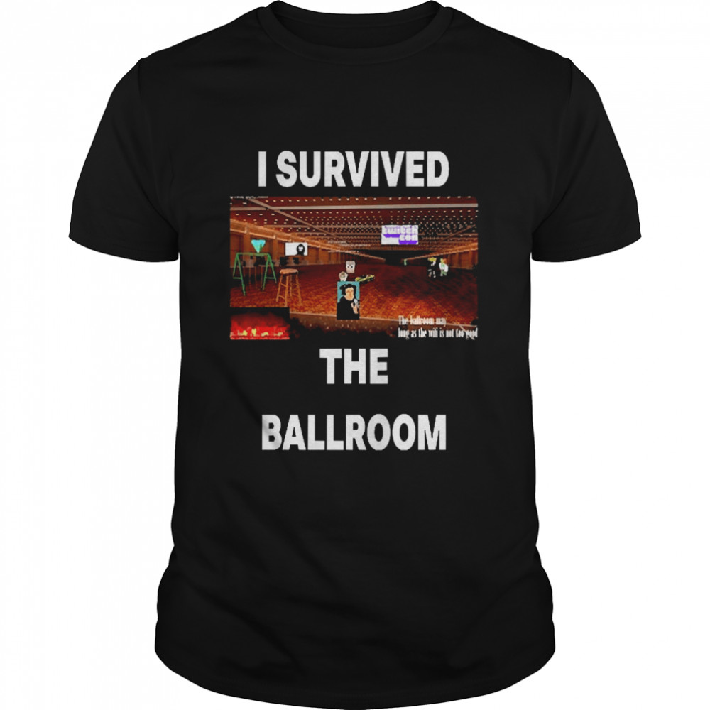 Twitchcon I Survived The Ballroom Shirt