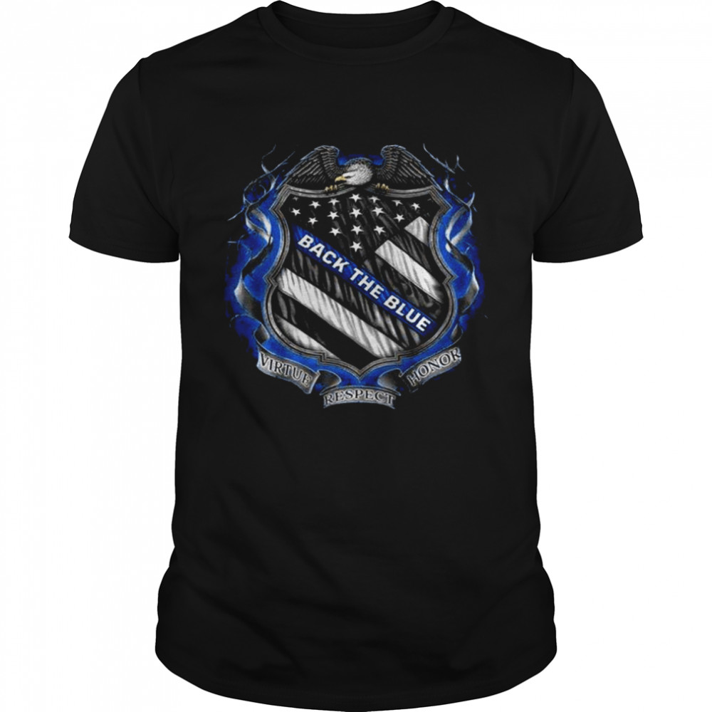 Law enforcement Back the Blue Virtue Respect Honor shirt