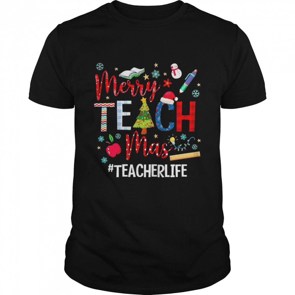 Merry Teach Mas Teacher Life Christmas Sweater Shirt