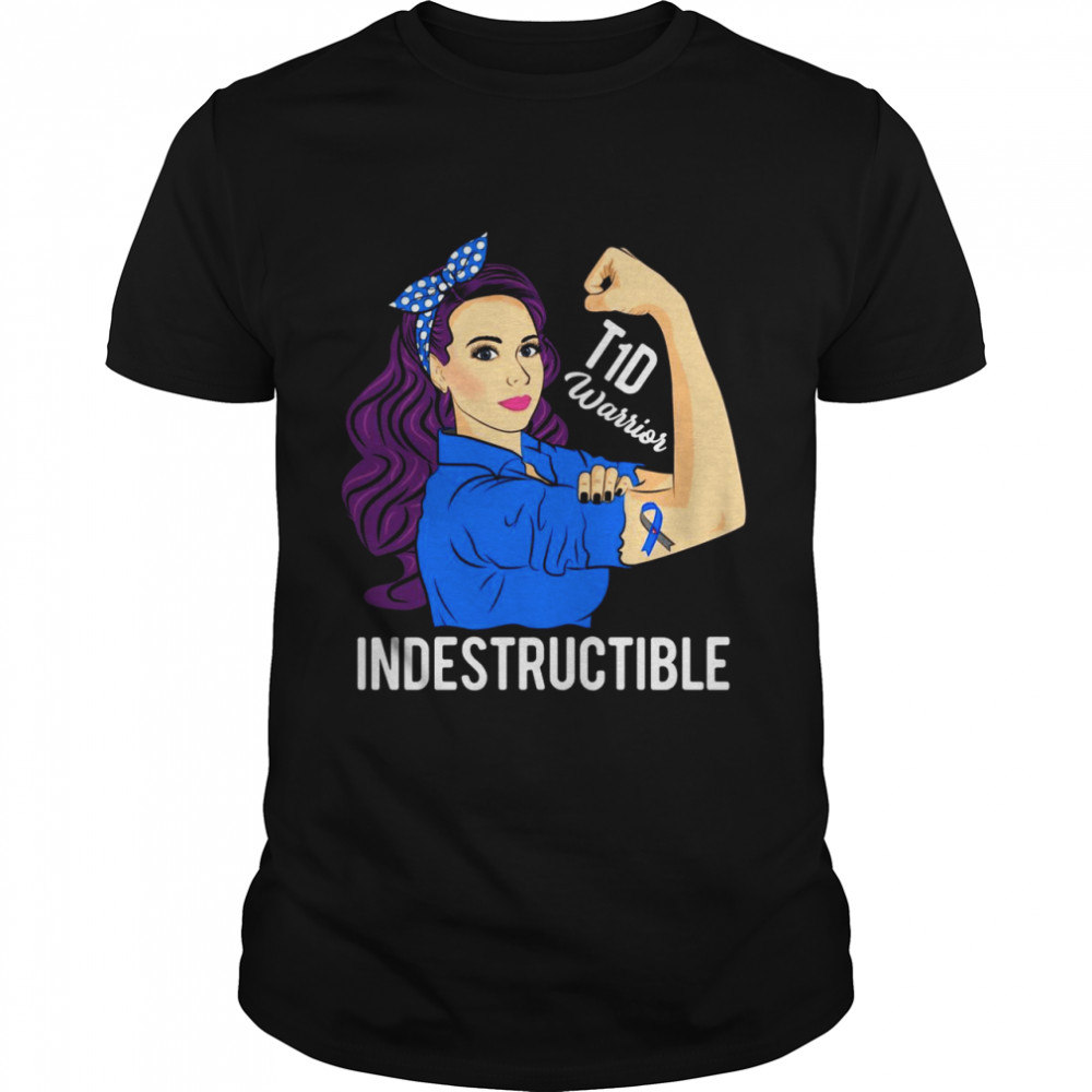 T1D Warrior Indestructible Type 1 Diabetes Awareness Shirt