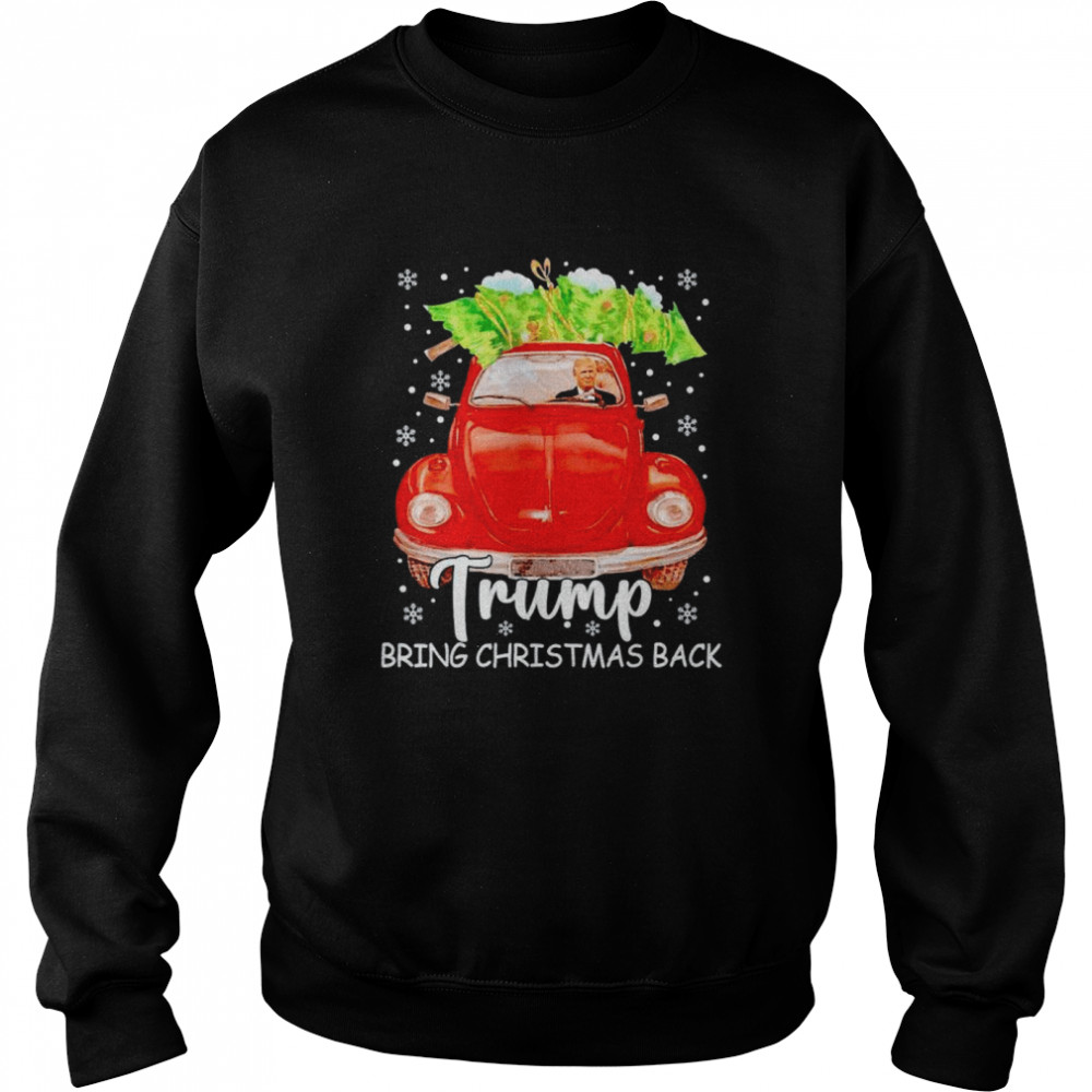 Trump bring Christmas back shirt Unisex Sweatshirt