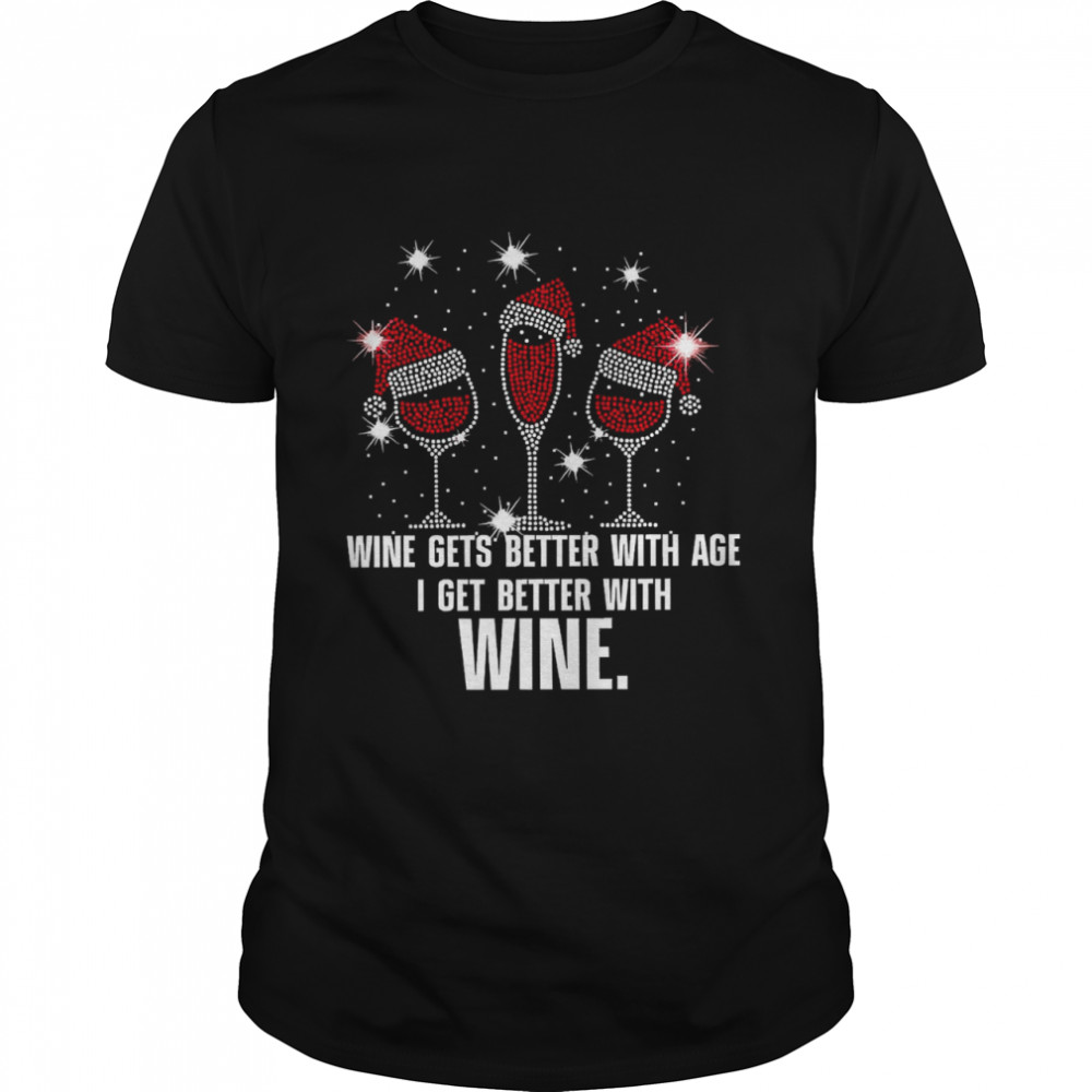 Wine Get Better With Age I Get Better With Wine Ugly Christmas Sweater Shirt