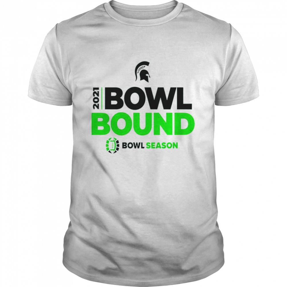 2021 Bowl Bound Michigan State Spartans Bowl Season Shirt