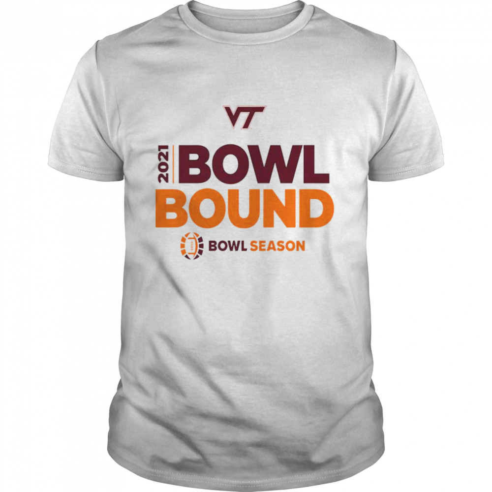 2021 Bowl Bound Virginia Tech-Bowl Season Shirt