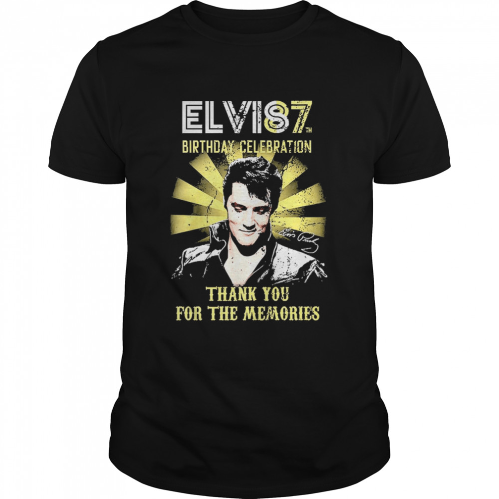 Elv 87th Birthday Celebration Signature Thank You For The Memories Shirt