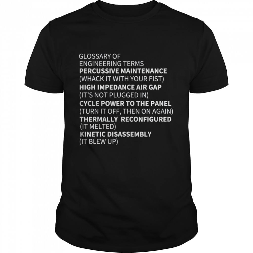 Glossary Of Engineering Terms Percussive Maintenance High Impedance Air Gap Shirt