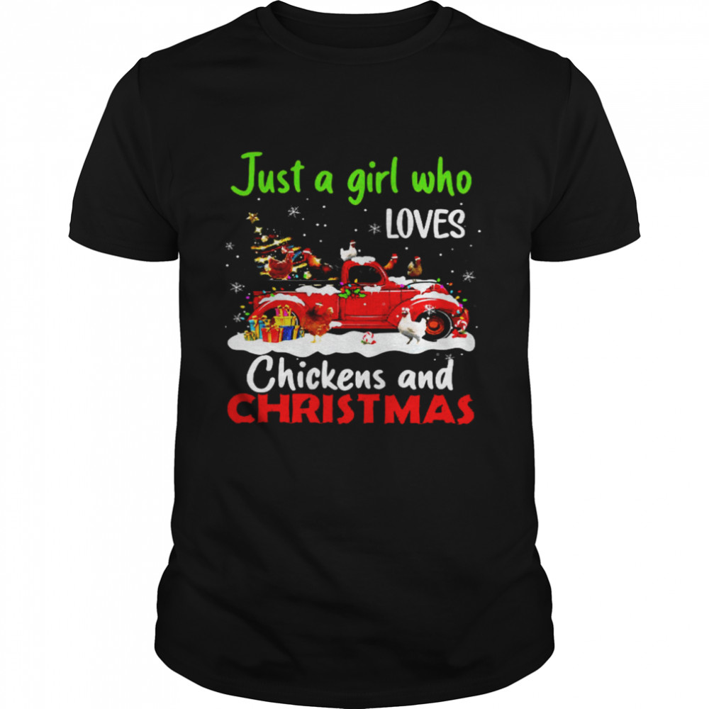 Just A Girl Who Loves Chickens And Christmas shirt