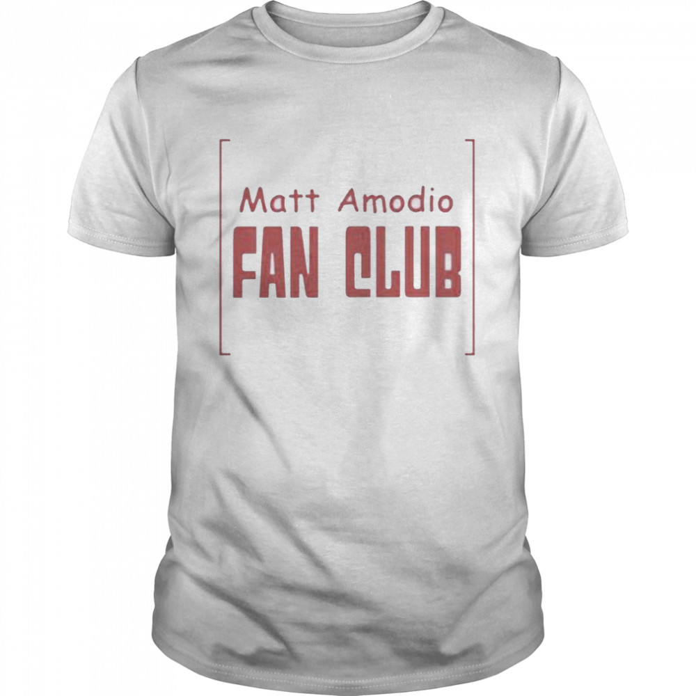 Matt amodia fan club shirt