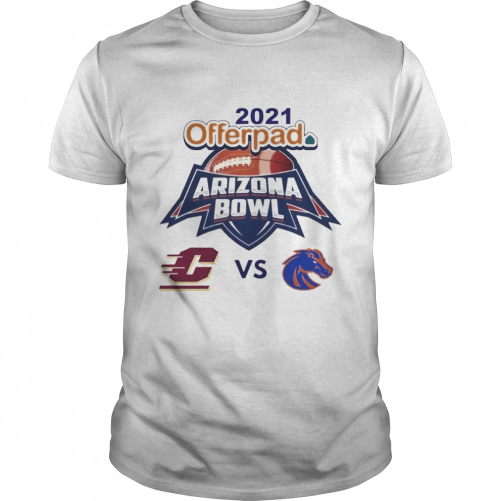 Michigan Chippewas vs Boise State Broncos 2021 Offerpad Arizona Bowl Shirt