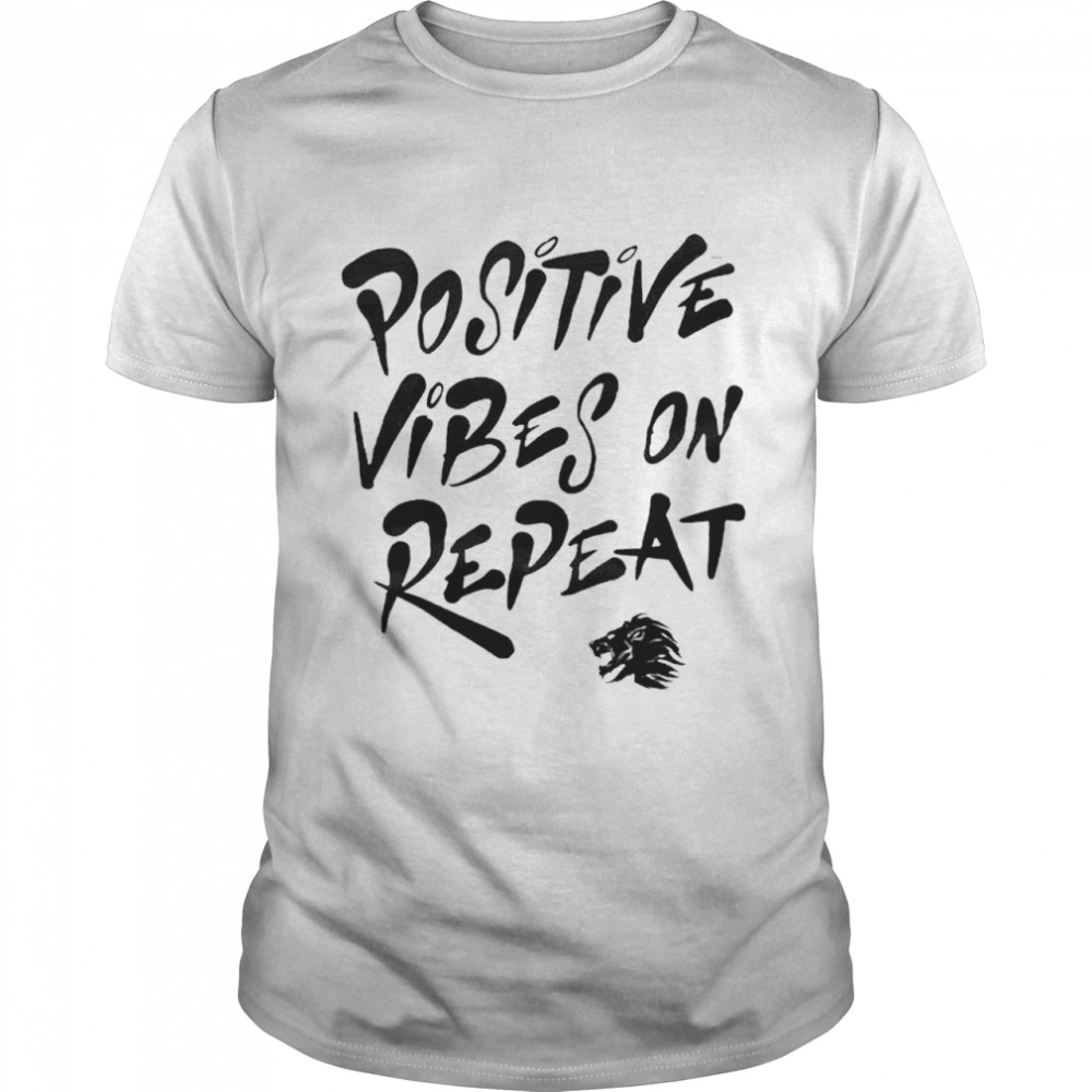 Positive Vibes on Repeat shirt