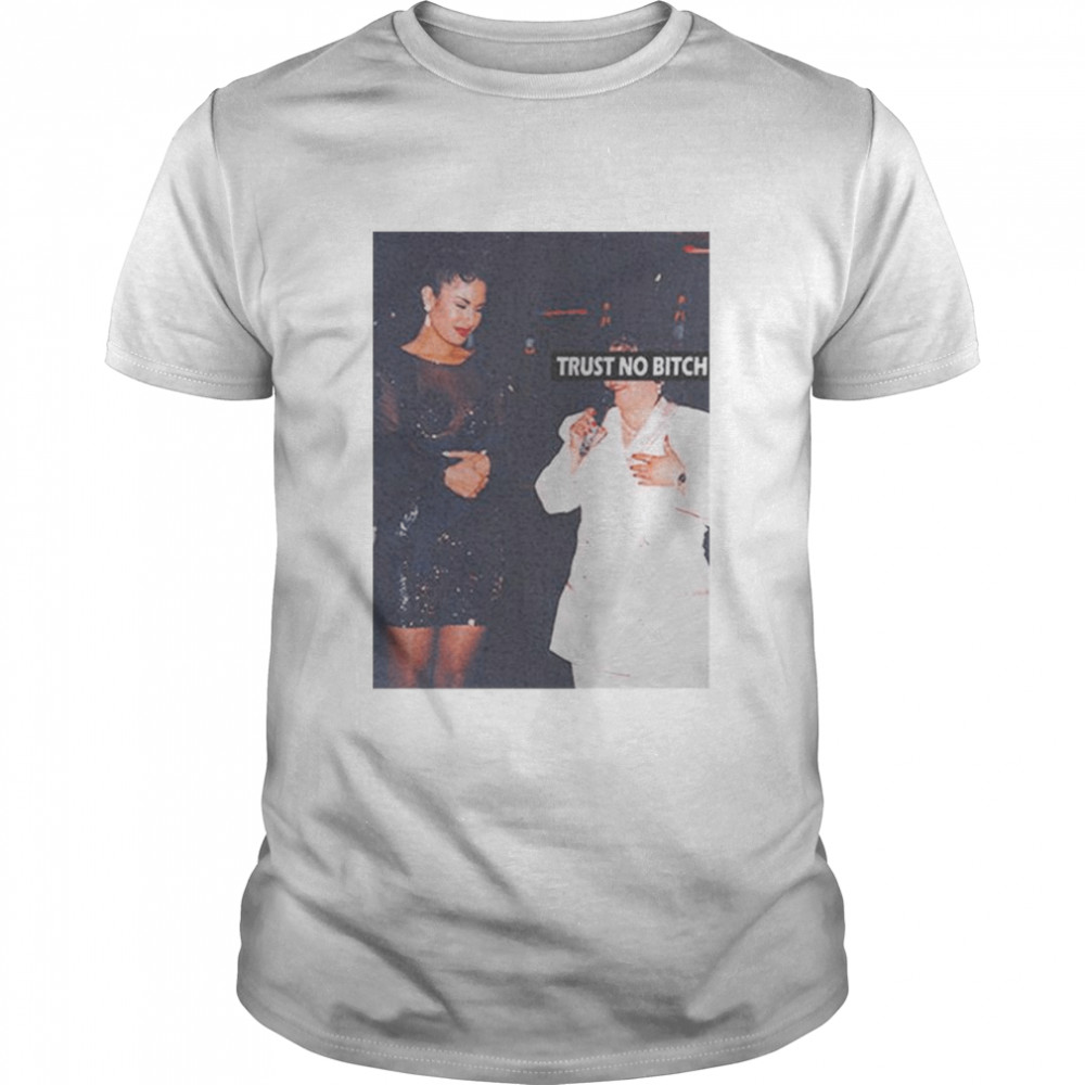 Selena trust no bitch shirt