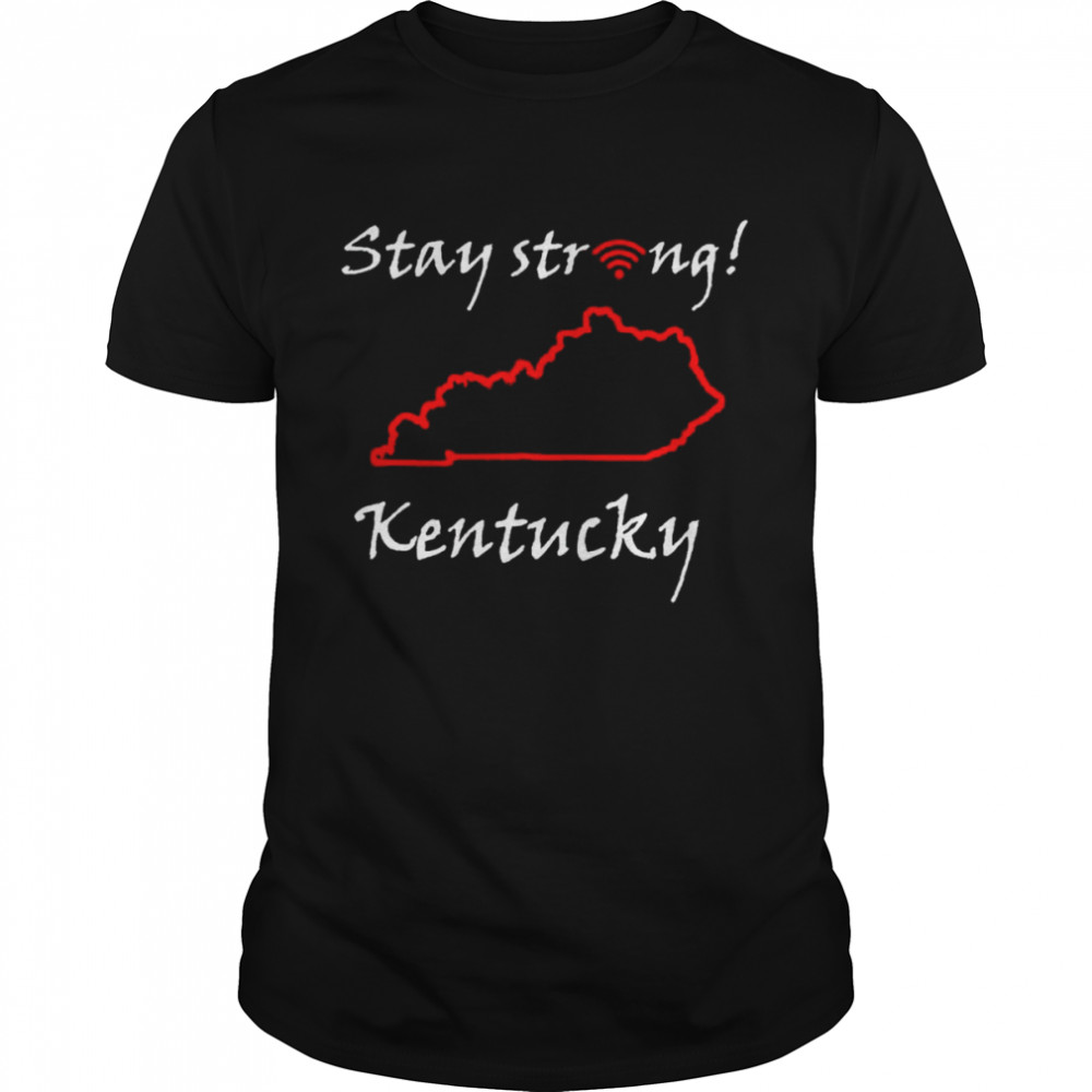 Stay strong Kentucky shirt