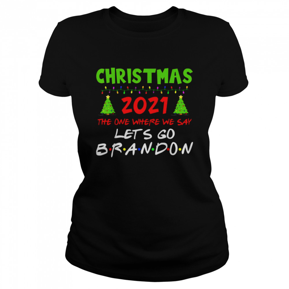 Christmas 2021 Let’s Go Branson Brandon Anti Liberal  Classic Women's T-shirt