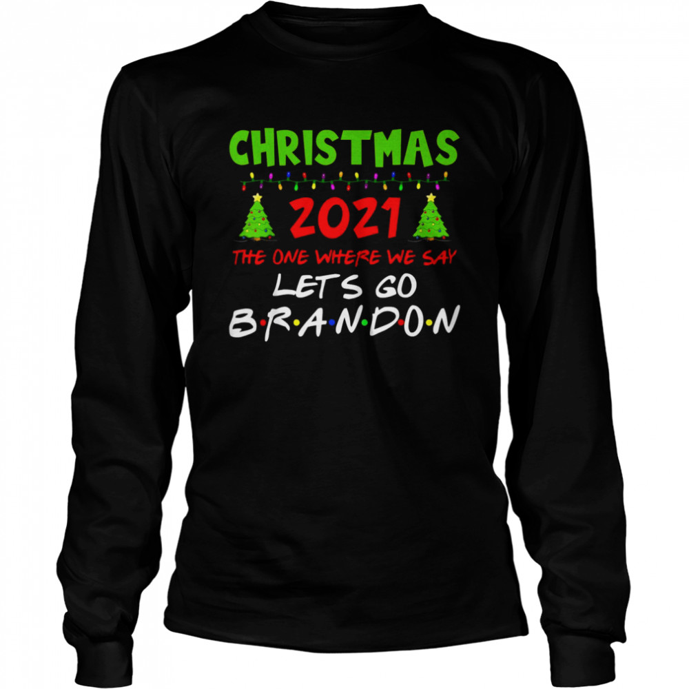 Christmas 2021 Let’s Go Branson Brandon Anti Liberal  Long Sleeved T-shirt