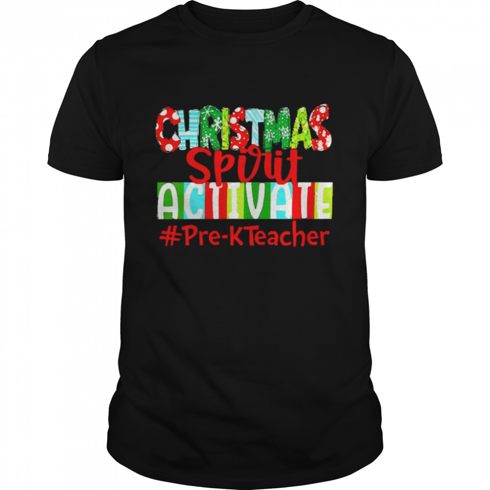 Christmas Spirit Activate Pre-K Teacher Sweater Shirt