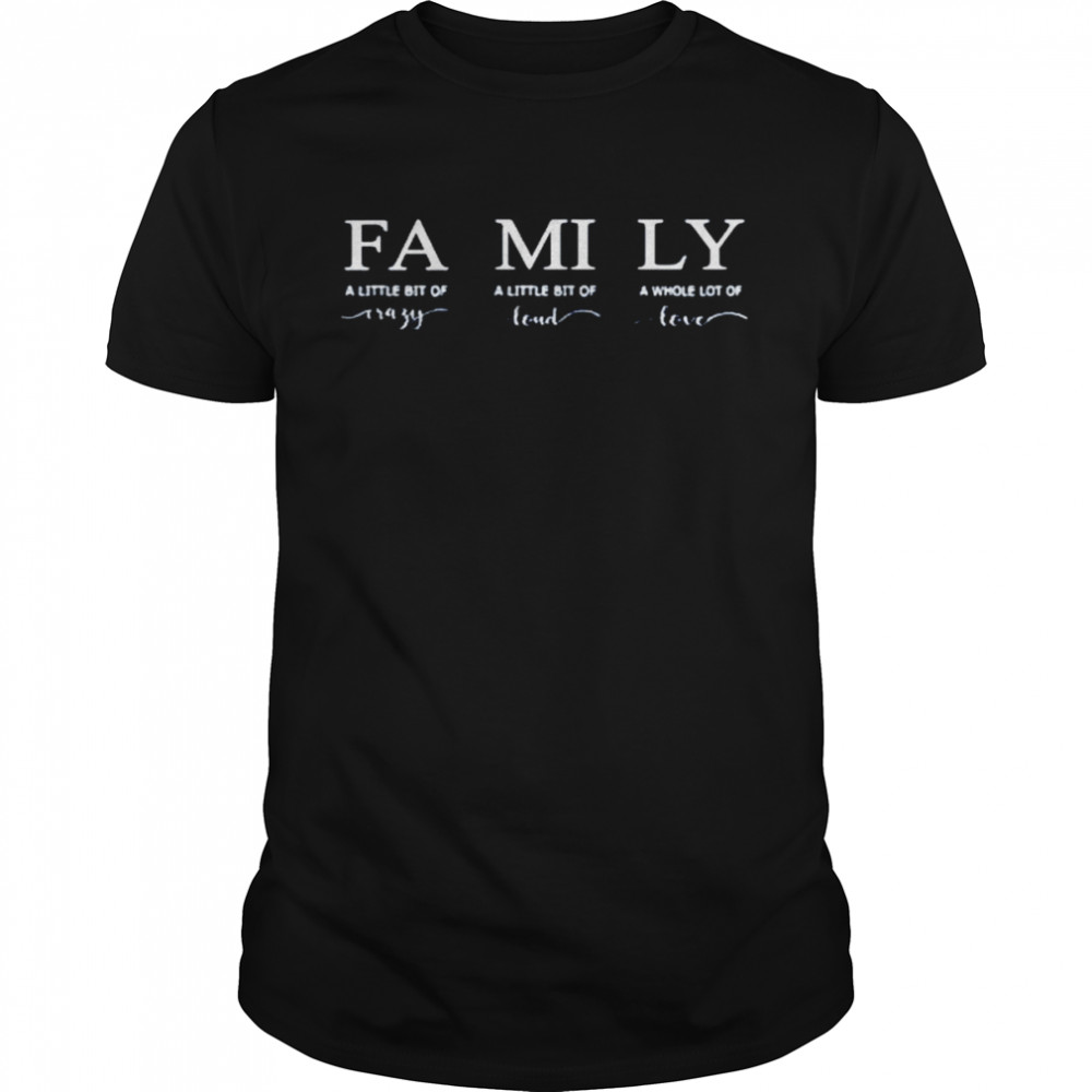 Family Crazy Loud shirt