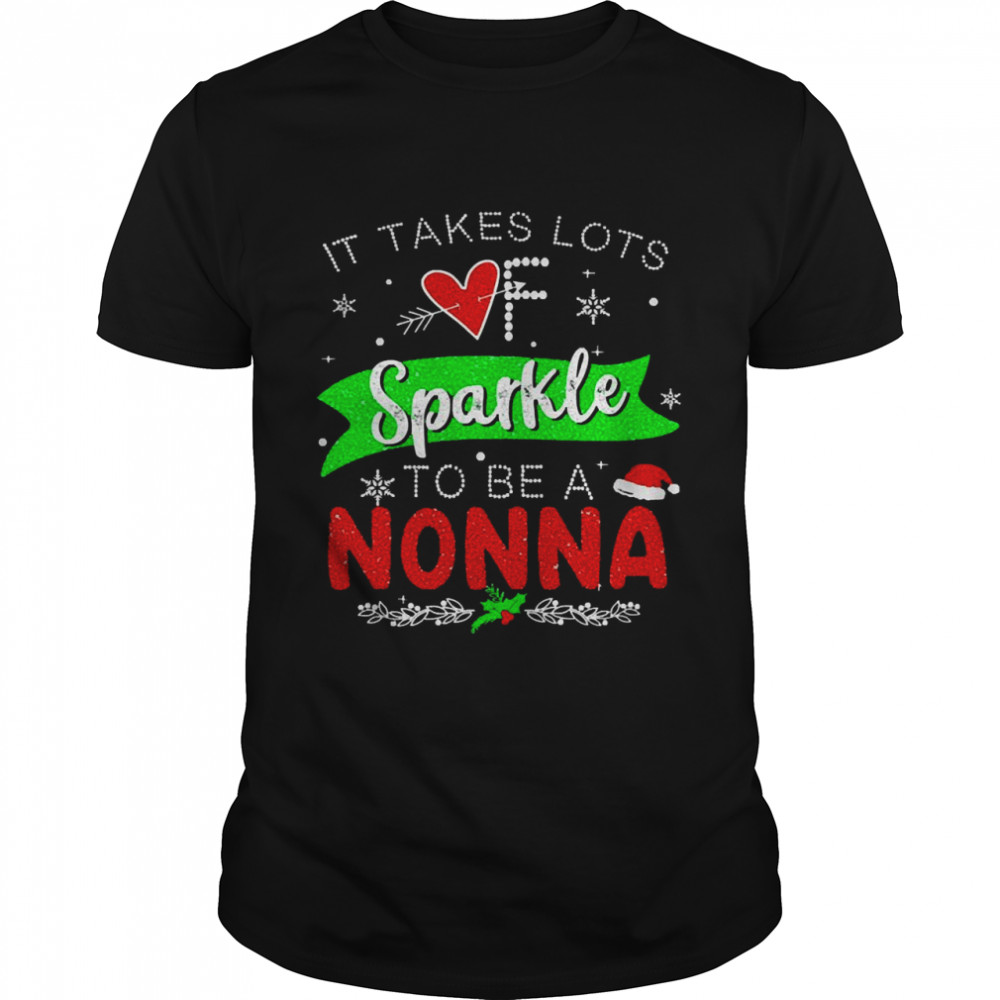 It Takes Lots Of Sparkle To Be A Nonna Christmas Sweater  Classic Men's T-shirt