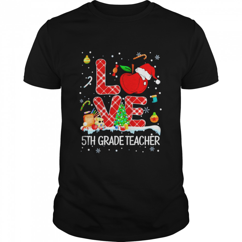 Love 5th Grade Teacher shirt