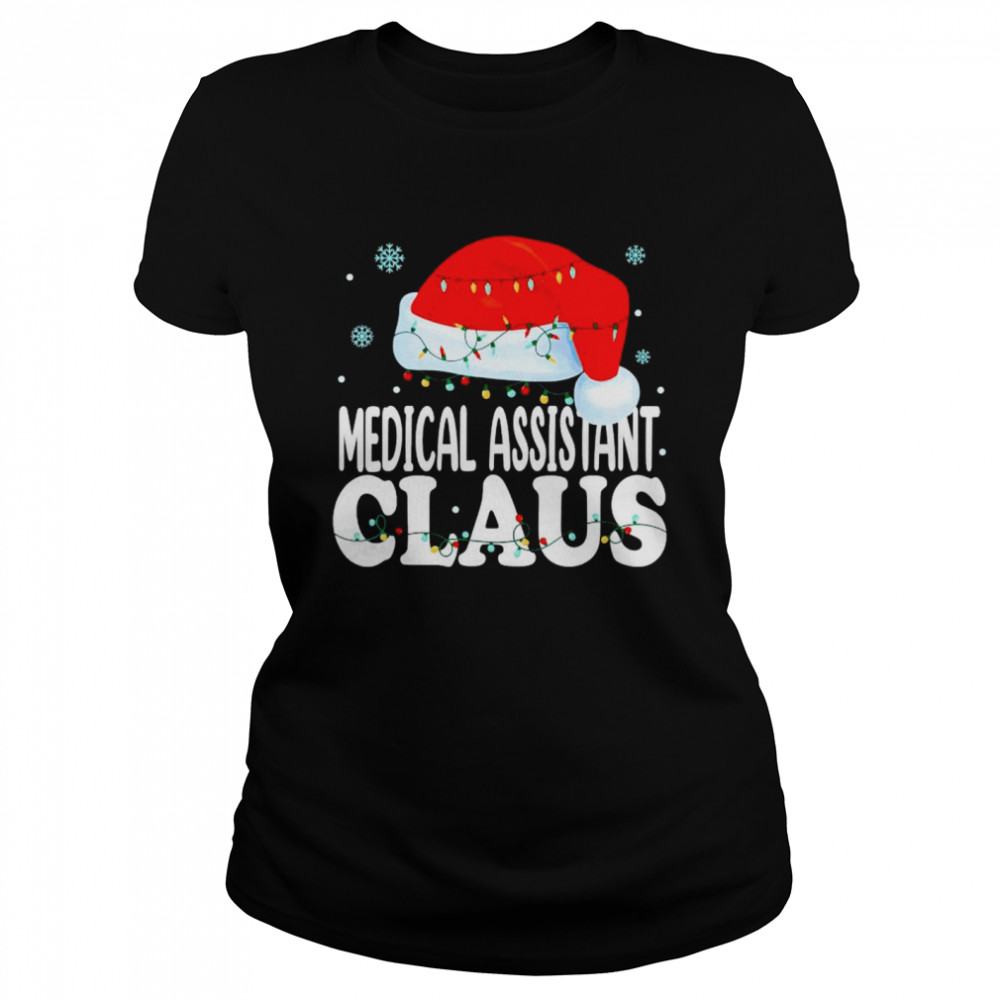 Medical Assistant Claus Christmas shirt Classic Women's T-shirt