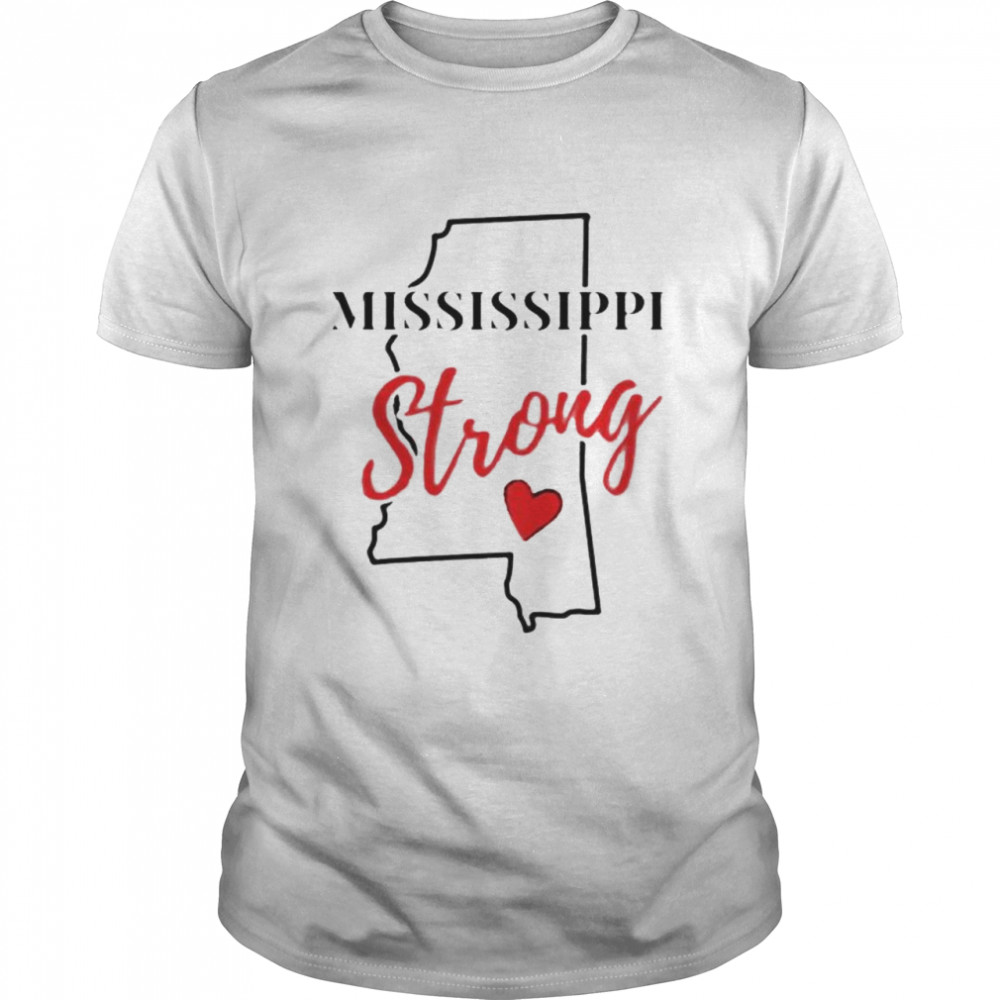 Mississippi Strong 2021 shirt