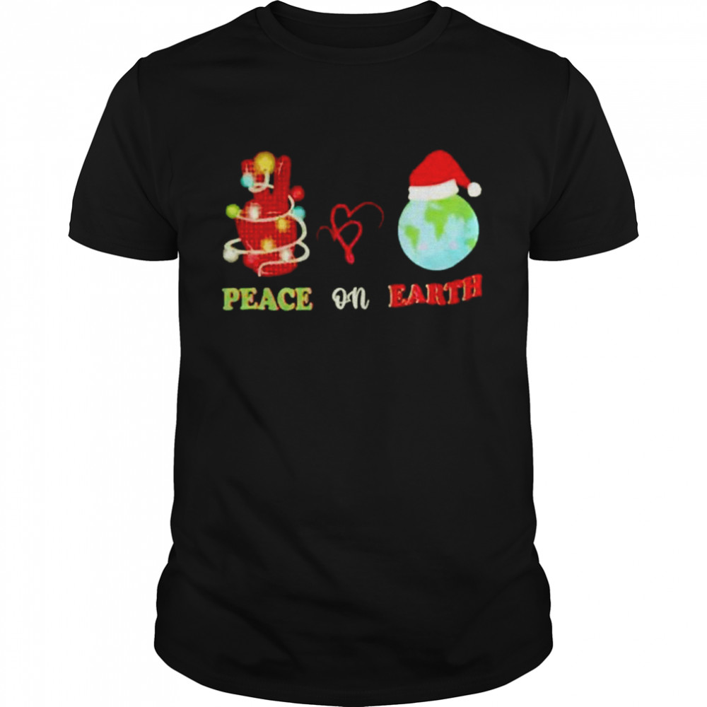 Peace On Earth Christmas shirt