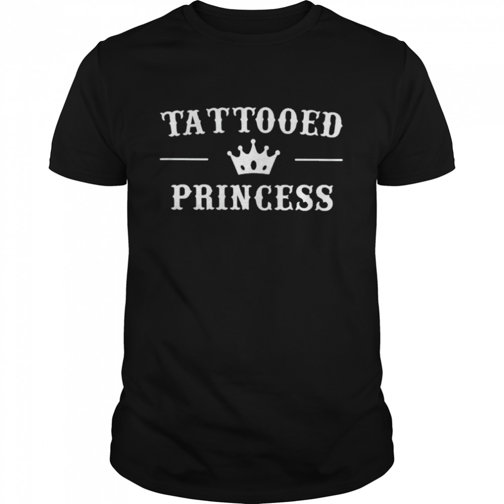 Tattooed Princess shirt