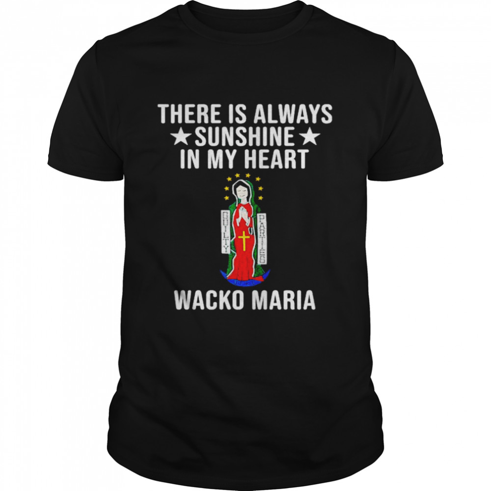 There is always sunshine in my heart Wacko Maria shirt