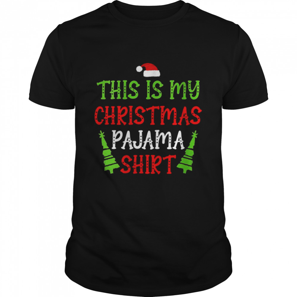 This is my Christmas Pajama Hat Shirt