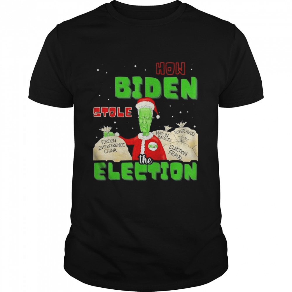 Anti-Biden How Biden Stole The Election X-mas T-Shirt