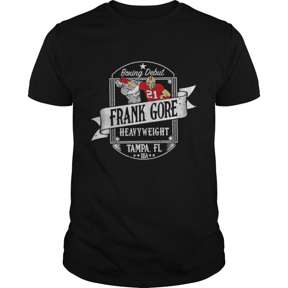 Boxing Debut Frank Gore Heavyweight Tampa Fl USA Shirt