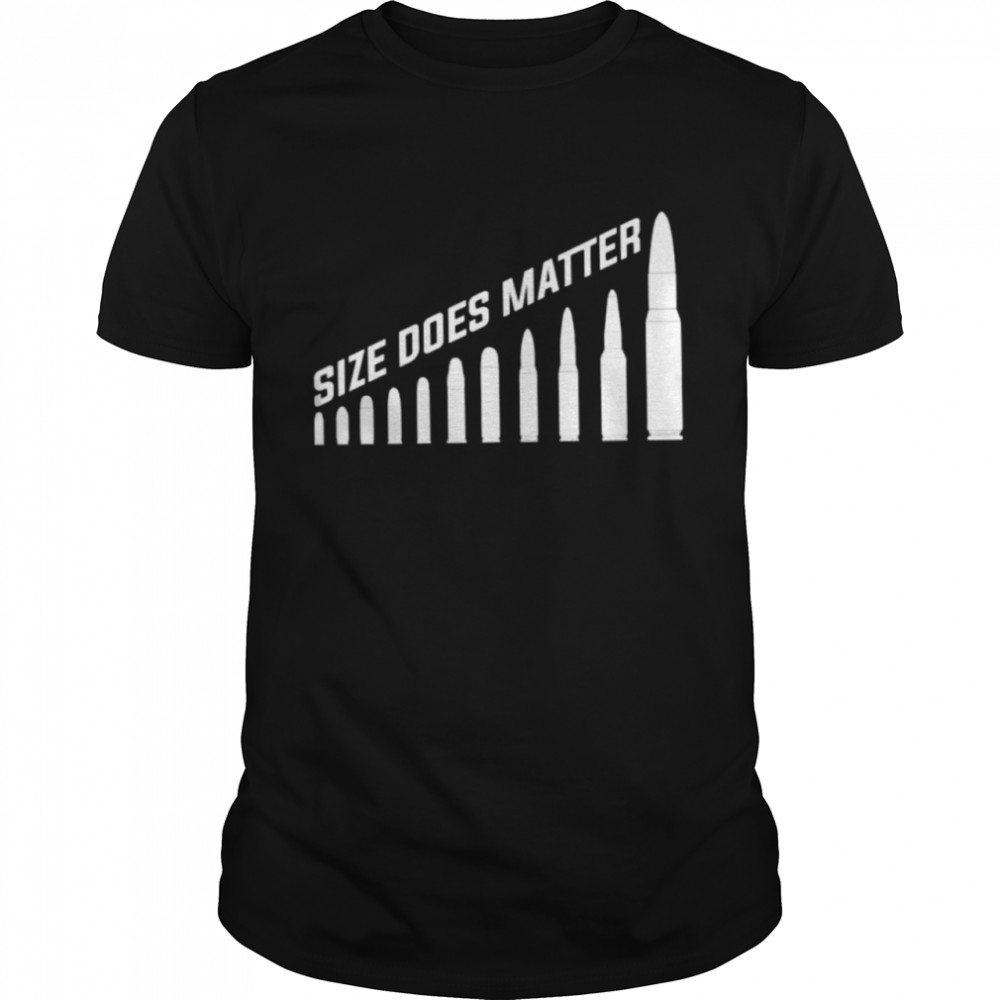 Size does matter Shirt