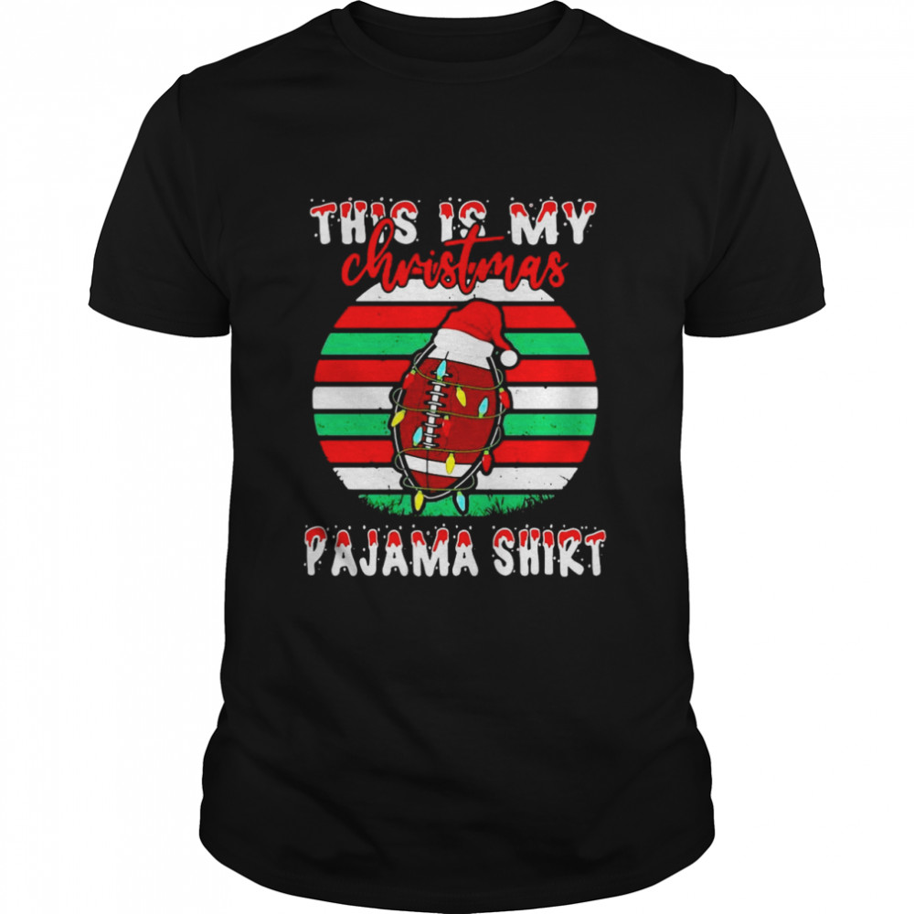 This Is My Christmas Pajama American Football Santa Hat Xmas Shirt