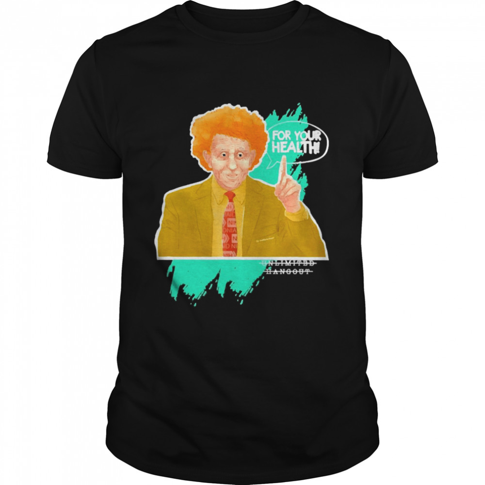 Unlimited Hangout Fauci Brule Shirt