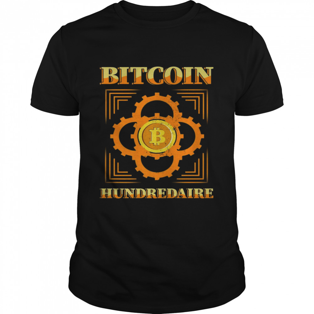 Bitcoin Hundredaire BTC Cryptocurrency Blockchain Crypto Shirt