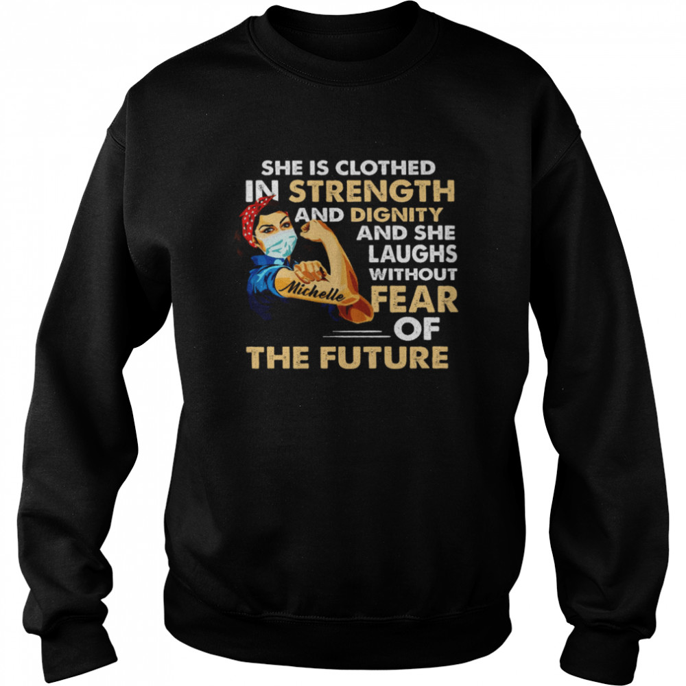 She Is Clothed In Strength And Dignity And She Laughs Without Fear Of The Future  Unisex Sweatshirt