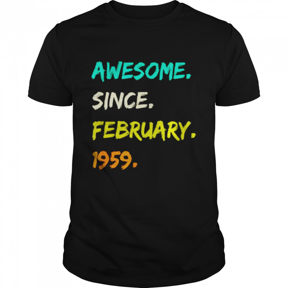 awesome since February 1959 shirt