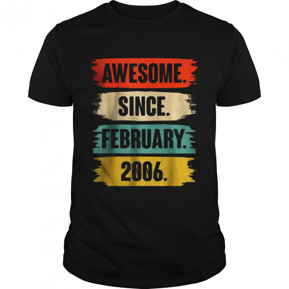 Awesome Since February 2006 16th Birthday T-Shirt