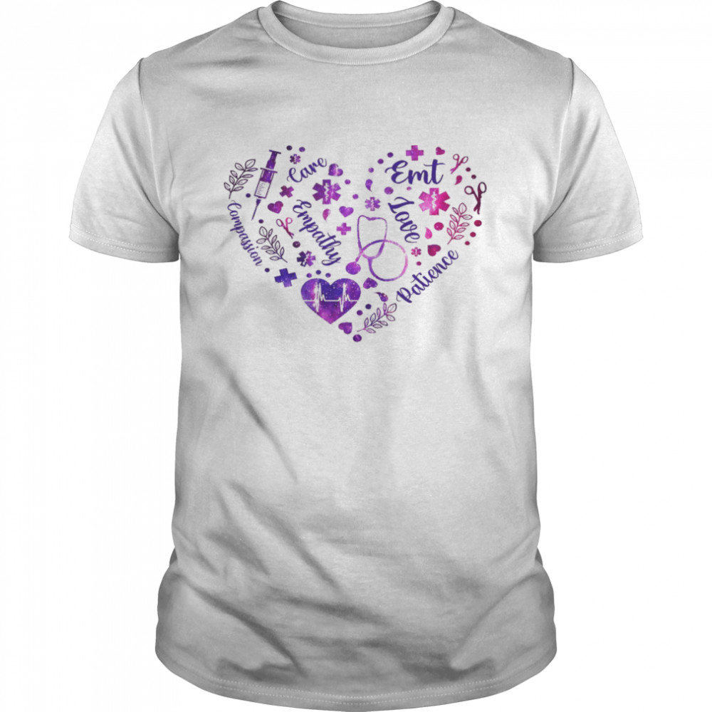 Care emt empathy love compassion patience shirt