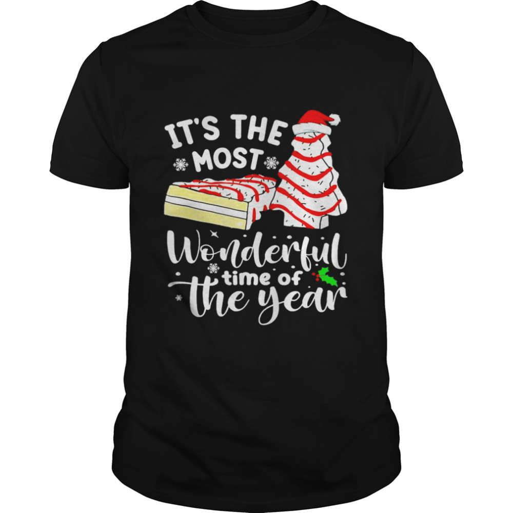 Christmas Tree Cakes Its The Most Wonderful Time Of Year shirt