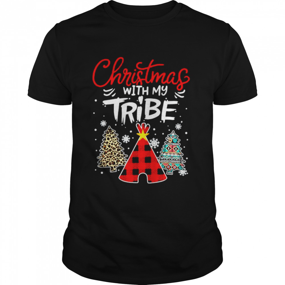 Christmas with My Tribe shirt